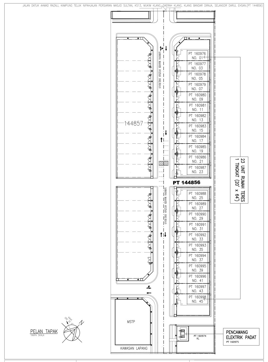 Pelan tapak bahagian tanah 20 x 64 kaki: 23 lot rumah teres satu tingkat di sebelah kanan lorong, bahagian bersebelahan di kiri, kawasan lapang dan pencawang elektrik di hujung